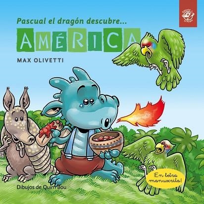 Pascual el dragón descubre América - Cuentos en letra ligada | 9788417210786 | Olivetti, Max | Librería Castillón - Comprar libros online Aragón, Barbastro