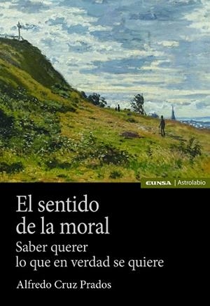 El sentido de la moral | 9788431337681 | Cruz Prados, Alfredo | Librería Castillón - Comprar libros online Aragón, Barbastro