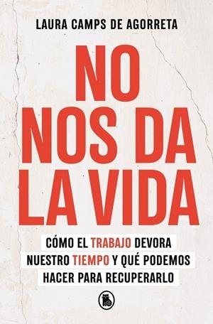 No nos da la vida | 9788402430199 | Camps de Agorreta, Laura | Librería Castillón - Comprar libros online Aragón, Barbastro