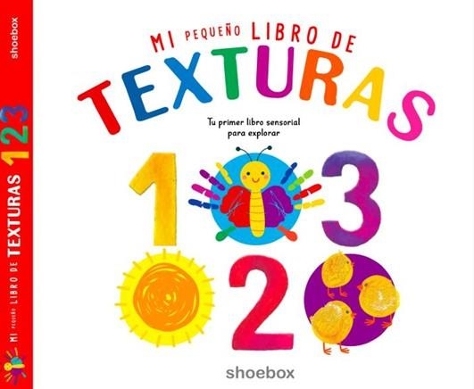 Mi Pequeño libro de Texturas 1 2 3 | 9781773886381 | AA.VV. | Librería Castillón - Comprar libros online Aragón, Barbastro