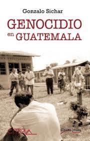 El genocidio de Guatemala | 9788418492204 | Sichar Moreno, Gonzalo | Librería Castillón - Comprar libros online Aragón, Barbastro
