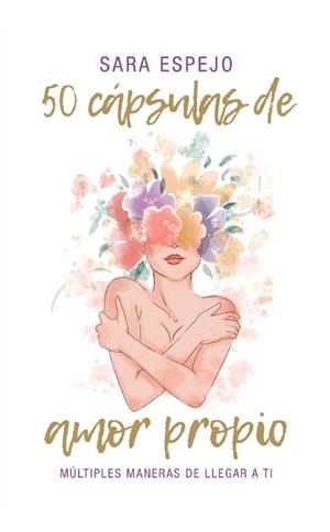 50 CAPSULAS DE AMOR PROPIO / 50 PERLAS | 9789801837794 | ESPEJO, SARA | Librería Castillón - Comprar libros online Aragón, Barbastro