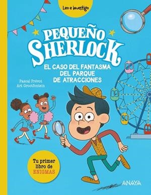 Pequeño Sherlock: El caso del fantasma del parque de atracciones | 9788414343050 | Prévot, Pascal | Librería Castillón - Comprar libros online Aragón, Barbastro