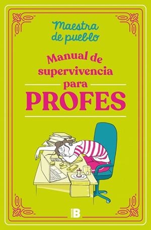 Manual de supervivencia para profes | 9788466679589 | Maestra de pueblo | Librería Castillón - Comprar libros online Aragón, Barbastro