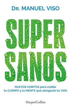 Supersanos | 9788419802927 | Viso, Dr. Manuel | Librería Castillón - Comprar libros online Aragón, Barbastro