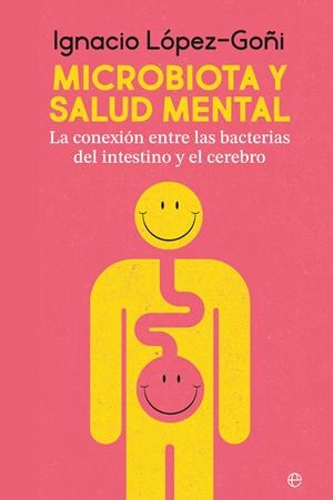Microbiota y salud mental | 9788410941267 | López Goñi, Ignacio | Librería Castillón - Comprar libros online Aragón, Barbastro
