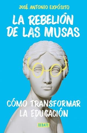 La rebelión de Las Musas | 9788410433892 | Expósito, José Antonio | Librería Castillón - Comprar libros online Aragón, Barbastro