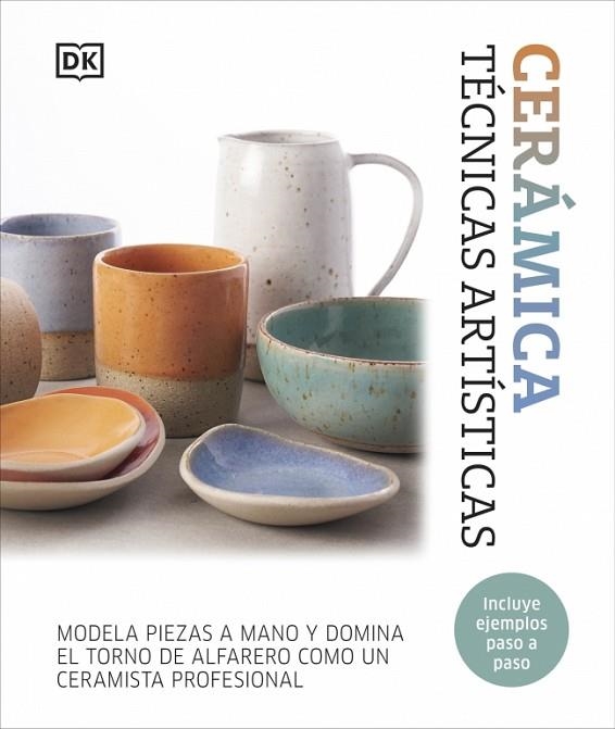 Cerámica. Técnicas artísticas | 9780241775998 | DK | Librería Castillón - Comprar libros online Aragón, Barbastro