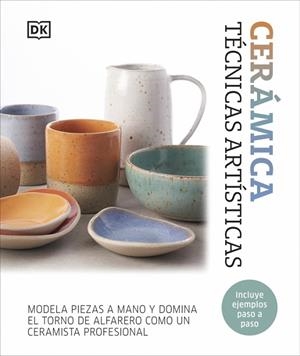 Cerámica. Técnicas artísticas | 9780241775998 | DK | Librería Castillón - Comprar libros online Aragón, Barbastro