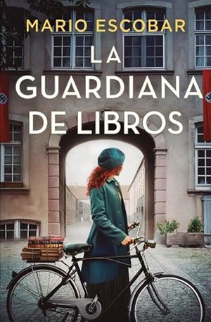 La guardiana de libros | 9788466676823 | Escobar, Mario | Librería Castillón - Comprar libros online Aragón, Barbastro