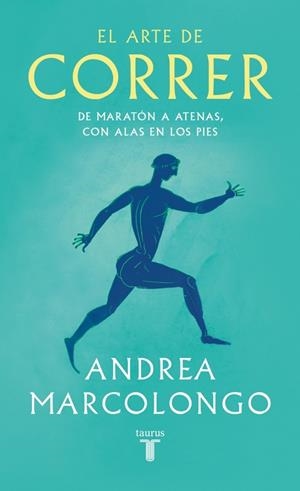 El arte de correr | 9788430627479 | Marcolongo, Andrea | Librería Castillón - Comprar libros online Aragón, Barbastro