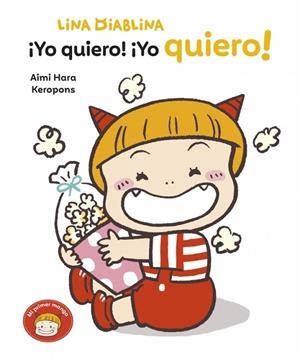 Lina Diablina 3 - ¡Yo quiero! ¡Yo quiero! | 9788448871420 | Keropons | Librería Castillón - Comprar libros online Aragón, Barbastro