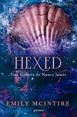 Hexed (Nunca Jamás 6) | 9788419975928 | McIntire, Emily | Librería Castillón - Comprar libros online Aragón, Barbastro