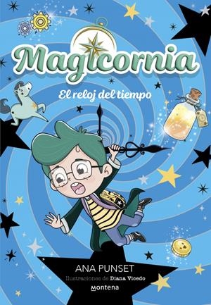 Magicornia 3 - El reloj del tiempo | 9788410395121 | Punset, Ana | Librería Castillón - Comprar libros online Aragón, Barbastro