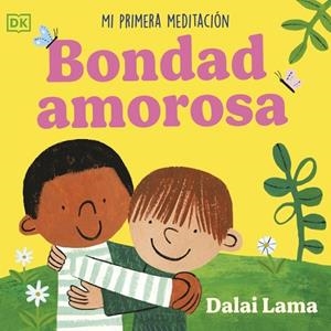 Bondad amorosa: Mi primera meditación | 9780241775622 | Lama, Dalái | Librería Castillón - Comprar libros online Aragón, Barbastro