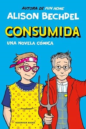 Consumida | 9788419940865 | Bechdel, Alison | Librería Castillón - Comprar libros online Aragón, Barbastro