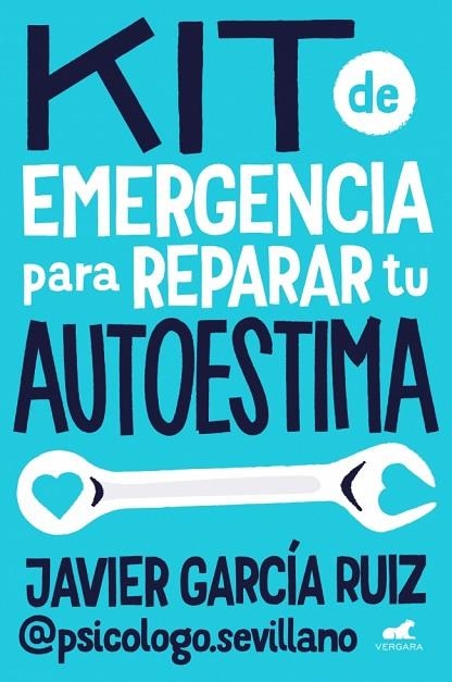 Kit de emergencia para reparar tu autoestima | 9788410467453 | García Ruiz (@psicologo.sevillano), Javier | Librería Castillón - Comprar libros online Aragón, Barbastro
