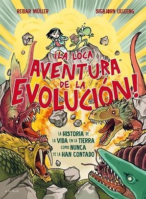 ¡La loca aventura de la evolución! | 9788410269590 | Müller, Reidar | Librería Castillón - Comprar libros online Aragón, Barbastro
