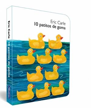 10 patitos de goma (Colección Eric Carle) | 9788448870539 | Carle, Eric | Librería Castillón - Comprar libros online Aragón, Barbastro
