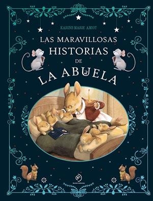 Las maravillosas historias de la abuela | 9791387574130 | Amiot, Karine-Marie | Librería Castillón - Comprar libros online Aragón, Barbastro