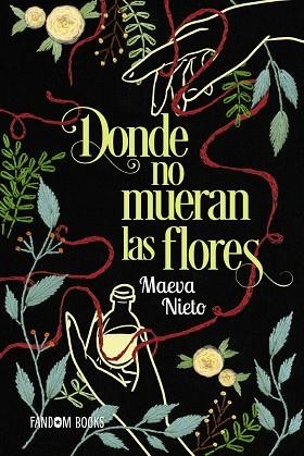 Donde no mueran las flores | 9788419831309 | Nieto, Maeva | Librería Castillón - Comprar libros online Aragón, Barbastro
