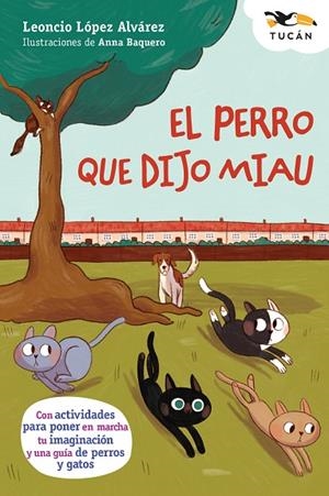 EL PERRO QUE DIJO MIAU | 9788468374147 | López Alvárez, Leoncio | Librería Castillón - Comprar libros online Aragón, Barbastro
