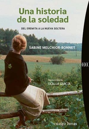 Una historia de la soledad | 9788419783226 | Melchior-Bonnet, Sabine | Librería Castillón - Comprar libros online Aragón, Barbastro