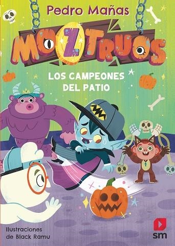 Moztruos 9: Los campeones del patio | 9788411829564 | Mañas Romero, Pedro | Librería Castillón - Comprar libros online Aragón, Barbastro