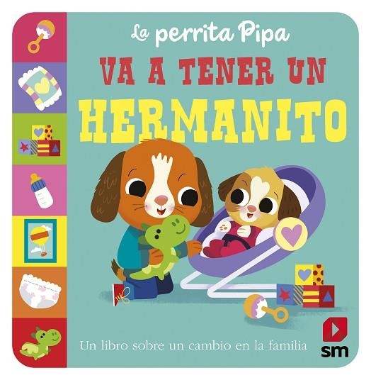La perrita Pipa va a tener un hermanito | 9788410550940 | Baldock, Jane | Librería Castillón - Comprar libros online Aragón, Barbastro