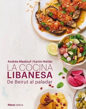 La cocina libanesa | 9791370090555 | Maalouf, Andrée/Haïdar, Karim | Librería Castillón - Comprar libros online Aragón, Barbastro