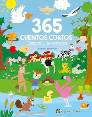 365 Cuentos Cortos, Clásicos y de Animales | 9786313071340 | AA.VV. | Librería Castillón - Comprar libros online Aragón, Barbastro