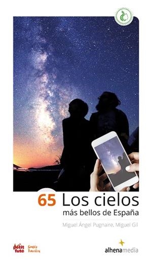 65 Los cielos más bellos de España | 9788418086380 | Pugnaire, Miguel Ángel/Gil, Miguel | Librería Castillón - Comprar libros online Aragón, Barbastro