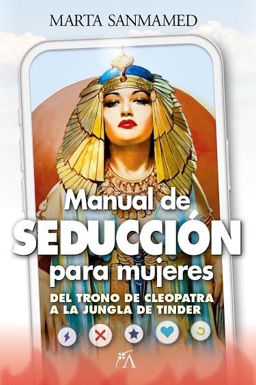 Manual de seducción para mujeres | 9788410354418 | Marta Sanmamed | Librería Castillón - Comprar libros online Aragón, Barbastro
