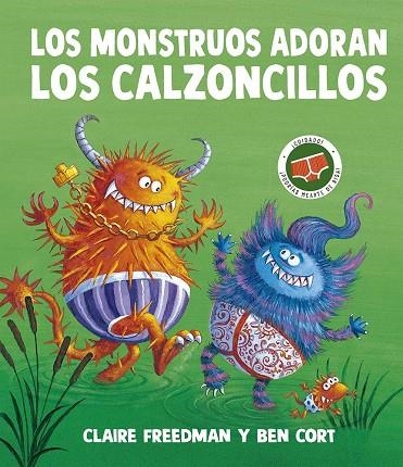 Los monstruos adoran los calzoncillos | 9788491458166 | Freedman, Claire | Librería Castillón - Comprar libros online Aragón, Barbastro
