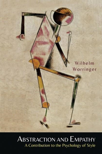Abstraction and Empathy | 9781614275879 | Wilhelm Worringer | Librería Castillón - Comprar libros online Aragón, Barbastro