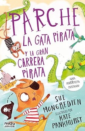 Parche la gata pirata y la gran carrera pirata | 9788416082377 | Mongredien, Sue | Librería Castillón - Comprar libros online Aragón, Barbastro