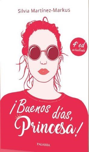 ¡Buenos días, princesa! | 9788413680293 | Martínez-Markus, Silvia | Librería Castillón - Comprar libros online Aragón, Barbastro