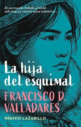LA HIJA DEL ESQUIMAL | 9788468374024 | Díaz Valladares, Francisco | Librería Castillón - Comprar libros online Aragón, Barbastro