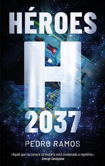 HÉROES 2037 | 9788468375465 | Ramos, Pedro | Librería Castillón - Comprar libros online Aragón, Barbastro