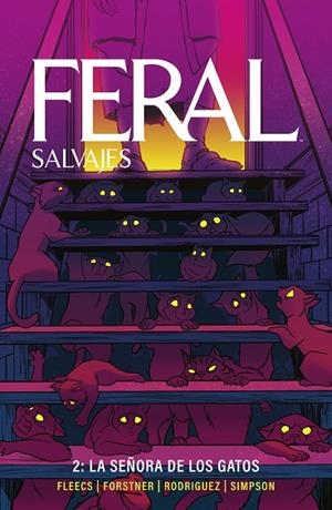 FERAL (SALVAJES) 02. LA SEÑORA DE LOS GATOS | 9788467978896 | SIMPSON, BRAD/FLEECS, TONY/FORSTNER, TRISH/RODRIGUEZ, TONE | Librería Castillón - Comprar libros online Aragón, Barbastro