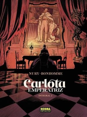 CARLOTA EMPERATRIZ. INTEGRAL 02 | 9788467978926 | NURY/BONHOMME | Librería Castillón - Comprar libros online Aragón, Barbastro