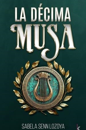 La décima musa | 9788412877854 | Senn Lozoya, Sabela | Librería Castillón - Comprar libros online Aragón, Barbastro