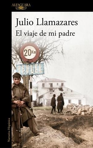 El viaje de mi padre | 9788420479279 | Llamazares, Julio | Librería Castillón - Comprar libros online Aragón, Barbastro