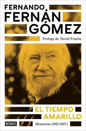 El tiempo amarillo | 9788410433021 | Fernán Gómez, Fernando | Librería Castillón - Comprar libros online Aragón, Barbastro