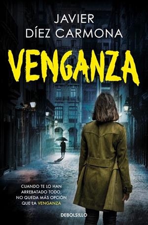 Venganza (Trilogía Justicia 3) | 9788466388146 | Díez Carmona, Javier | Librería Castillón - Comprar libros online Aragón, Barbastro