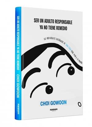 Ser un adulto responsable ya no tiene remedio | 9788419441539 | Choi, Gowoon | Librería Castillón - Comprar libros online Aragón, Barbastro