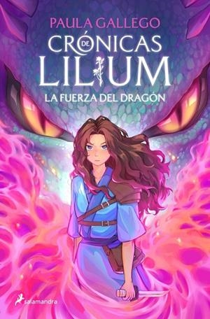 La fuerza del dragón (Crónicas de Lilium 1) | 9788419868381 | Gallego, Paula | Librería Castillón - Comprar libros online Aragón, Barbastro