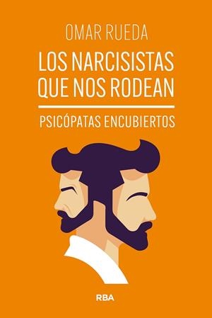 Los narcisistas que nos rodean | 9788411328234 | Rueda, Omar | Librería Castillón - Comprar libros online Aragón, Barbastro