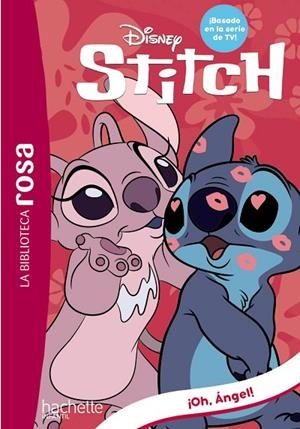 La Biblioteca Rosa. Stitch, 6. ¡Oh, Ángel! | 9788419804143 | Duval, Théo | Librería Castillón - Comprar libros online Aragón, Barbastro