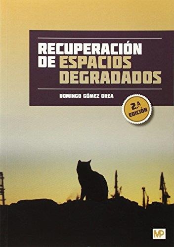 Recuperación de espacios degradados | 9788484766698 | GOMEZ OREA, DOMINGO | Librería Castillón - Comprar libros online Aragón, Barbastro